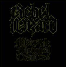 Rebel Wizard : Miserable Mythical Creatures